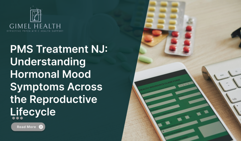 PMS Treatment NJ: Understanding Hormonal Mood Symptoms Across the Reproductive Lifecycle